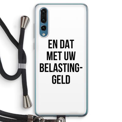 Belastinggeld: Huawei P20 Pro Transparant Hoesje met koord
