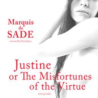 Justine, or The Misfortunes of Virtue Justine, or The Misfortunes of Virtue
