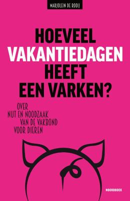Hoeveel vakantiedagen heeft een varken? (Paperback)