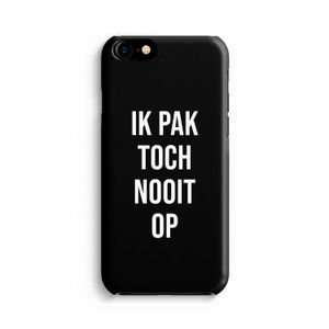 Ik pak nooit op - Zwart: Volledig Geprint iPhone 7 Hoesje