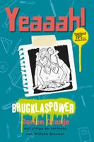 Yeaaah! Brugklaspower (Hardback)