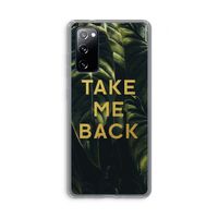 Take me back: Samsung Galaxy S20 FE / S20 FE 5G Transparant Hoesje