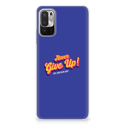 Xiaomi Redmi Note 10/10T 5G | Poco M3 Pro | Siliconen hoesje | met naam Never Give Up