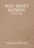 Wat moet komen is er al - Nancy Winter - ebook