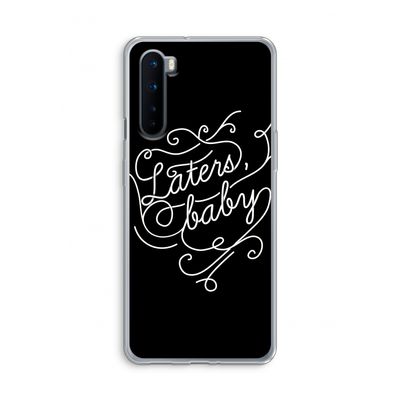 Laters, baby: OnePlus Nord Transparant Hoesje