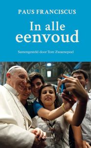 In alle eenvoud - Paus Franciscus, Tom Zwaenepoel - ebook