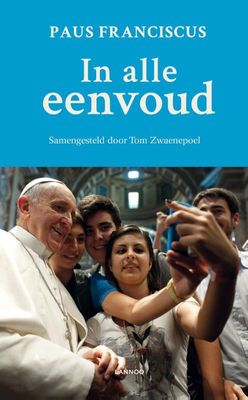 In alle eenvoud - Paus Franciscus, Tom Zwaenepoel - ebook