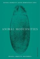 Animal Modernities - Catherine Girard, Rosalind Hayes, Emily Gephart, Maura Coughlin, Laura Nuffer, Nina Amstutz, Stephanie Triplett, Niharik - ebook