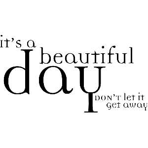 It's a beautiful day - Muurstickers