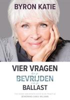 Vier vragen die je bevrijden van je ballast (Paperback)