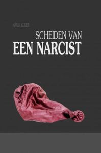 Scheiden van een narcist - Marja Kuijer - ebook