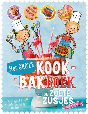 Het grote kook- en bakboek van de Zoete Zusjes (Hardback)