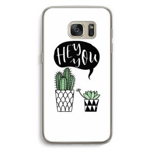Hey you cactus: Samsung Galaxy S7 Transparant Hoesje