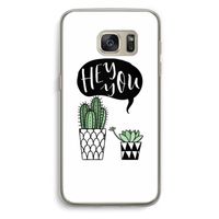 Hey you cactus: Samsung Galaxy S7 Transparant Hoesje