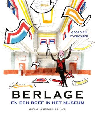 Berlage en een boef in het museum (Hardback)