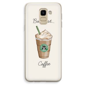 But first coffee: Samsung Galaxy J6 (2018) Transparant Hoesje