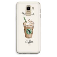 But first coffee: Samsung Galaxy J6 (2018) Transparant Hoesje