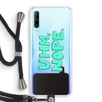 UHM, NOPE.: Huawei P Smart Pro Transparant Hoesje met koord