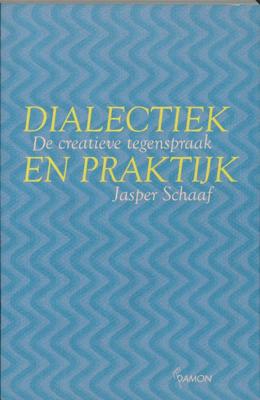 Dialectiek en praktijk (Paperback)