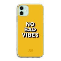 No Bad Vibes: iPhone 11 Transparant Hoesje