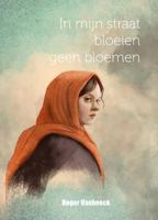 In mijn straat groeien geen bloemen (Hardback)