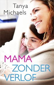 Mama zonder verlof - Tanya Michaels - ebook