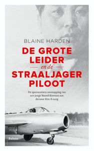 De Grote Leider en de straaljagerpiloot - Blaine Harden - ebook