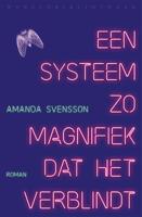 Een systeem zo magnifiek dat het verblindt (Paperback)