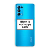 Black is my happy color: Oppo Find X3 Lite Transparant Hoesje