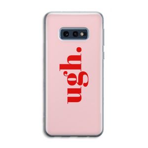Ugh: Samsung Galaxy S10e Transparant Hoesje
