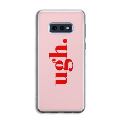 Ugh: Samsung Galaxy S10e Transparant Hoesje