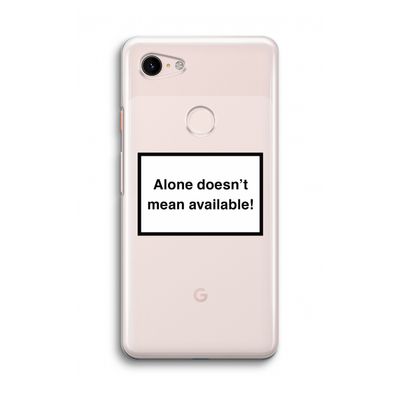 Alone: Google Pixel 3 Transparant Hoesje