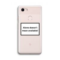 Alone: Google Pixel 3 Transparant Hoesje