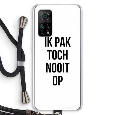 Ik pak nooit op: Xiaomi Mi 10T 5G Transparant Hoesje met koord