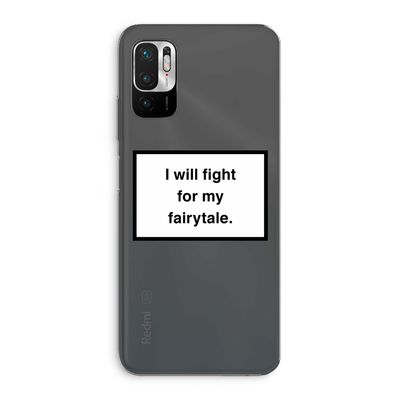 Fight for my fairytale: Xiaomi Redmi Note 10 5G Transparant Hoesje