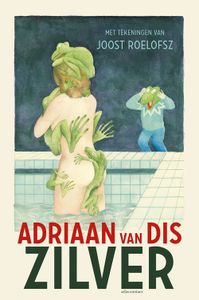 Zilver of het verlies van de onschuld - Adriaan van Dis - ebook