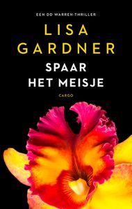 Spaar het meisje - Lisa Gardner - ebook