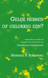 Gelijk hebben of gelukkig zijn - Marshall B. Rosenberg - ebook