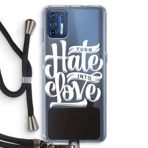 Turn hate into love: Motorola Moto G9 Plus Transparant Hoesje met koord