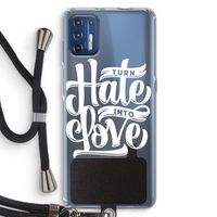 Turn hate into love: Motorola Moto G9 Plus Transparant Hoesje met koord