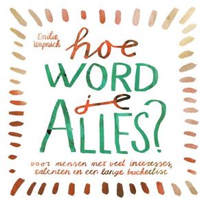 Hoe word je ALLES?