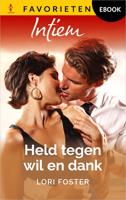 Held tegen wil en dank - Lori Foster - ebook
