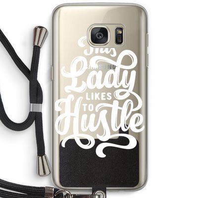 Hustle Lady: Samsung Galaxy S7 Transparant Hoesje met koord
