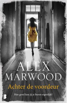 Achter de voordeur - Alex Marwood - eBook (9789402309379)