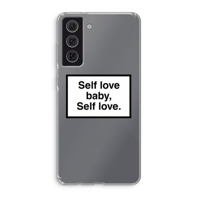 Self love: Samsung Galaxy S21 FE Transparant Hoesje