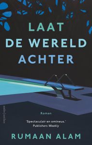 Laat de wereld achter - Rumaan Alam - ebook