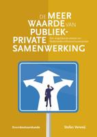 De meerwaarde van Publiek-Private Samenwerking (Paperback)