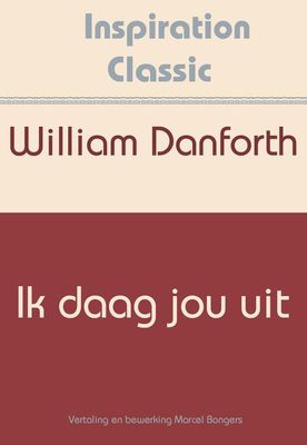 Ik daag jou uit - William Danforth - ebook
