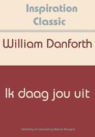 Ik daag jou uit - William Danforth - ebook