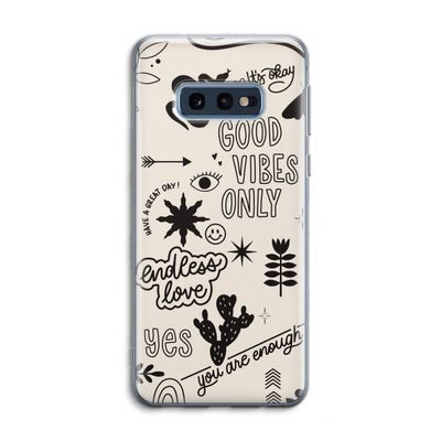 Good vibes: Samsung Galaxy S10e Transparant Hoesje
